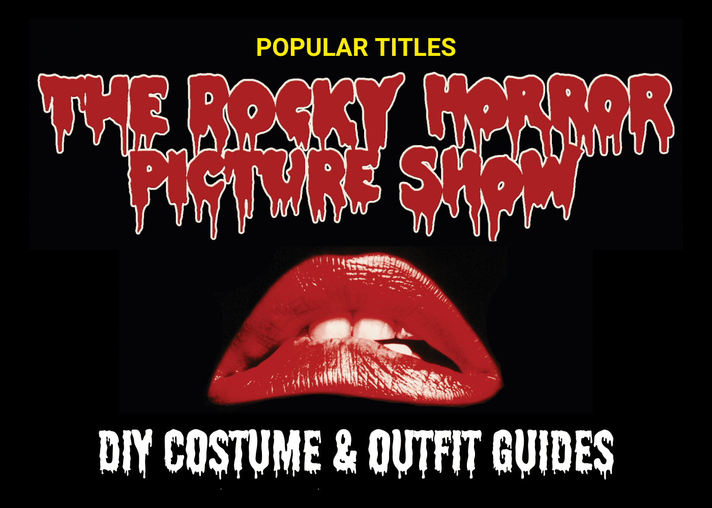 Rocky Horror Picture Show Cosplay Ideas and Costume Guides